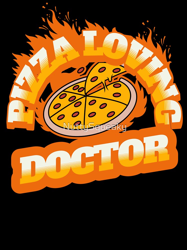 Pizza Loving Doctor by NuttySqueaky