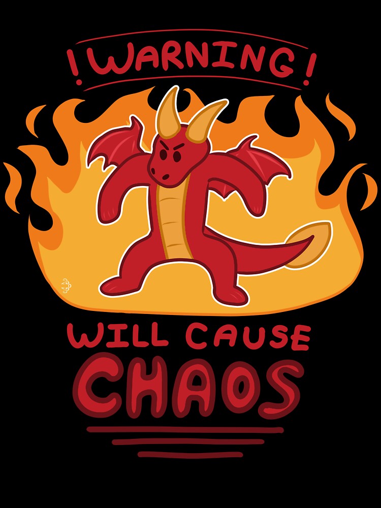 Warning! Will Cause CHAOS by ThatTigerDragon