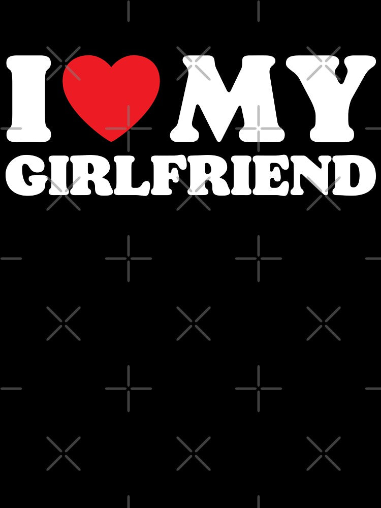 I Love My Girlfriend by PoeticDesign