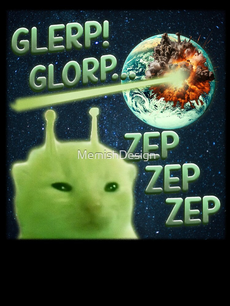 Glorp Funny Alien Cat Brainrot Meme by MemishDesign