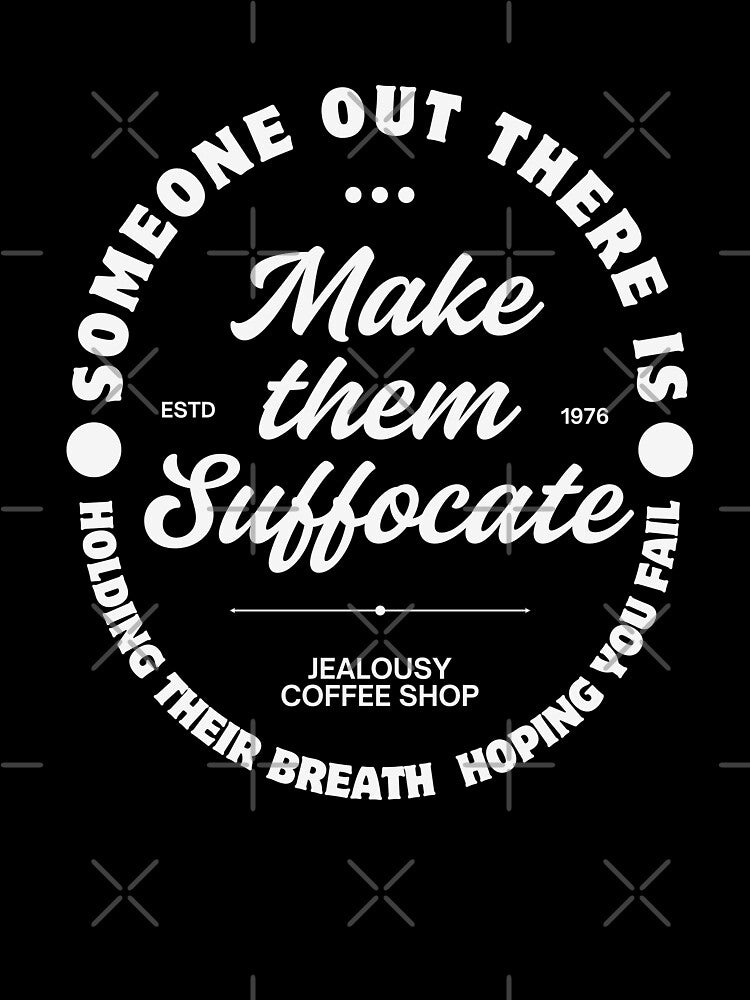 Someone Out There is Hoping you Fail - Make them Suffocate by AntiJolly