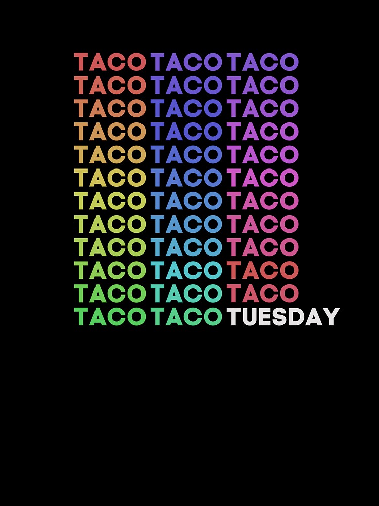 Taco Tuesday by RiserTees