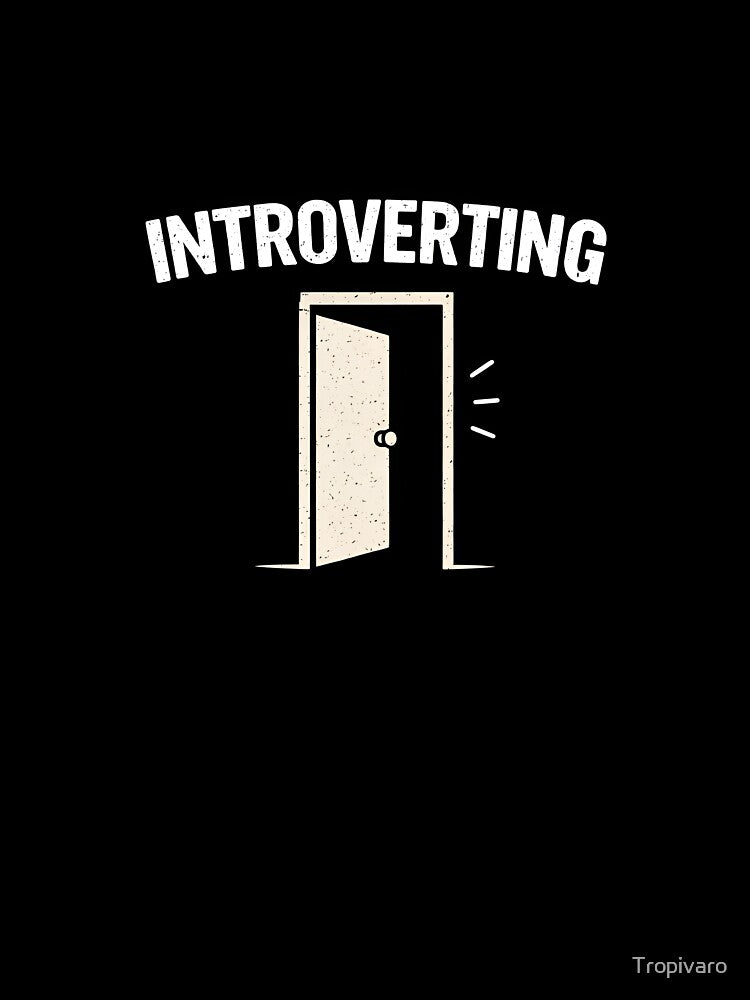 Introverting Funny Introvert Meme Design by Tropivaro
