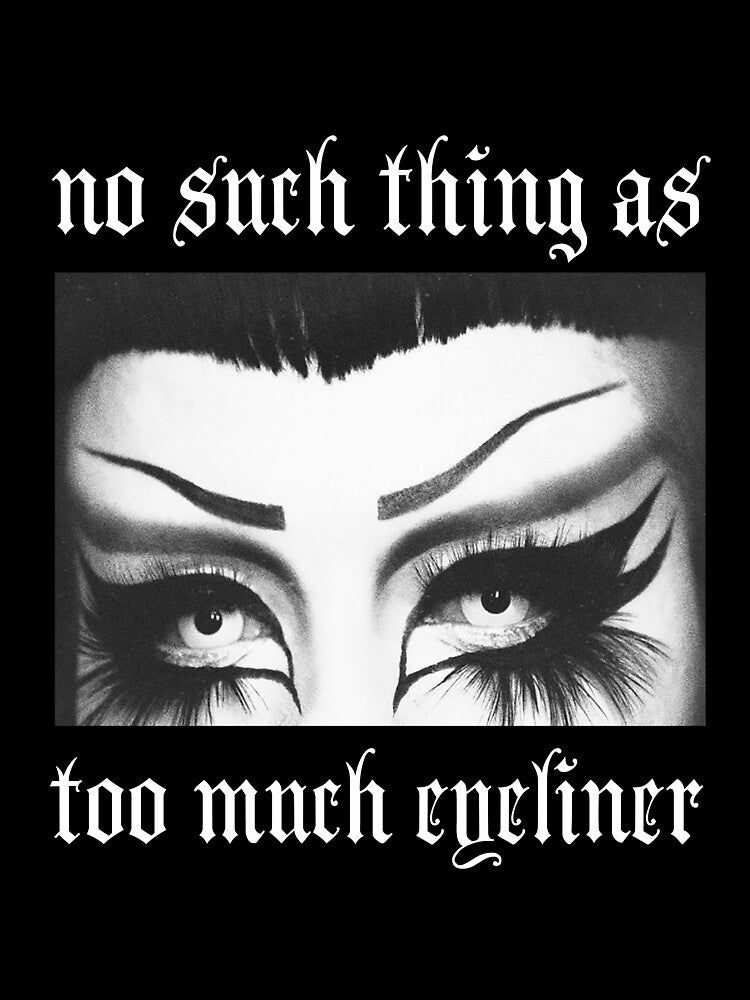 No Such Thing As Too Much Eyeliner by europasbox