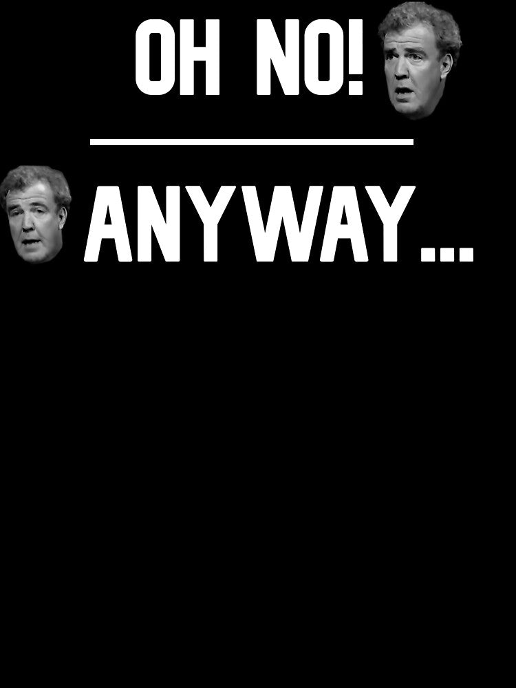 Oh No! Anyway... | w. Clarkson by David Storm