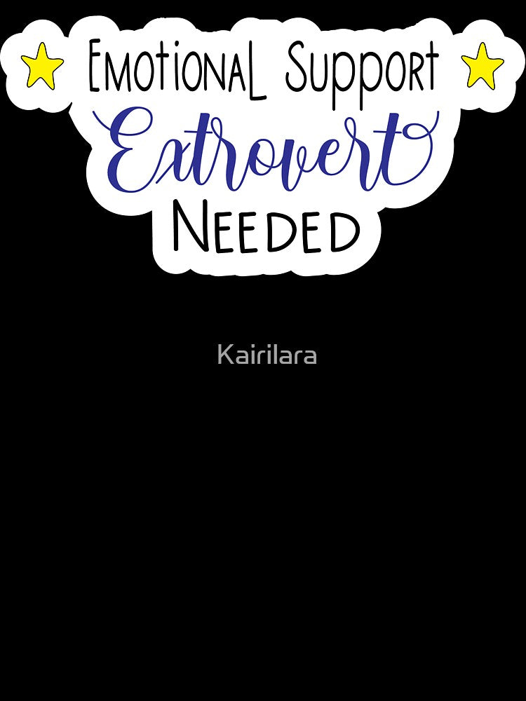 Emotional Support Extrovert Needed by Kairilara
