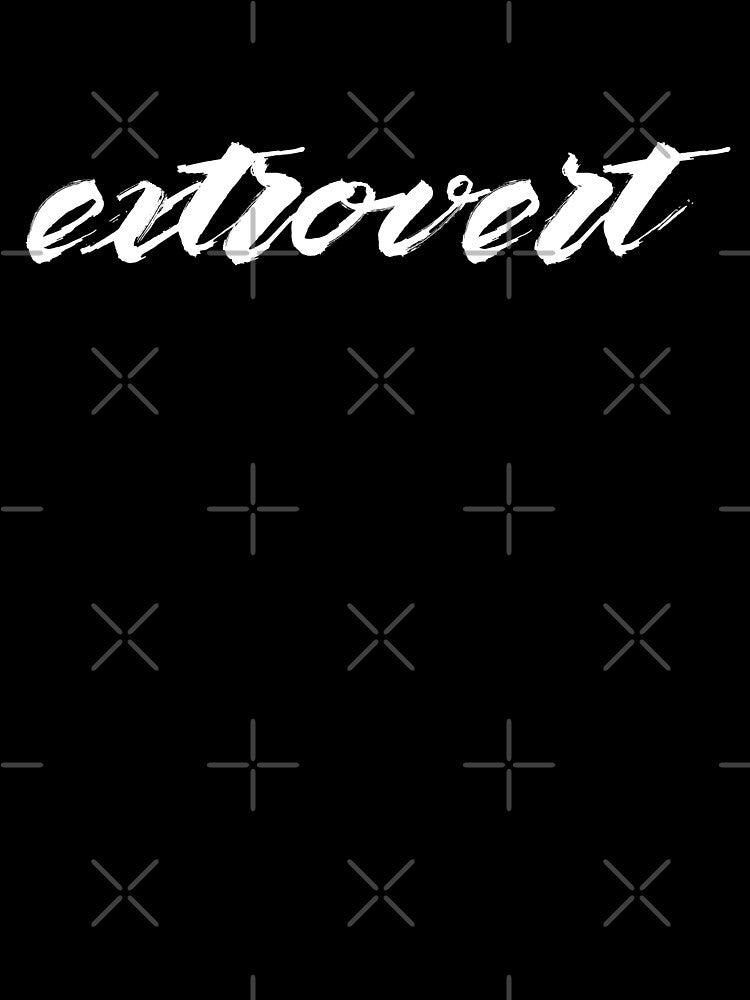 Extrovert ver.4 by teeworthy