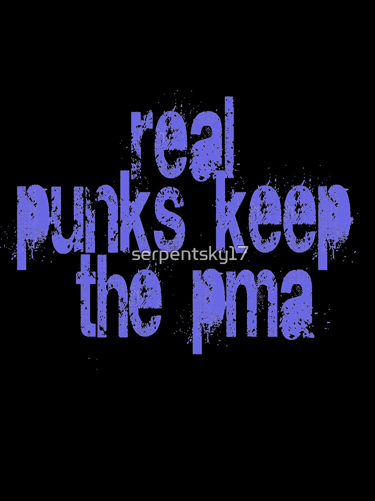 Real Punks Keep the PMA by SerpentSkyArts