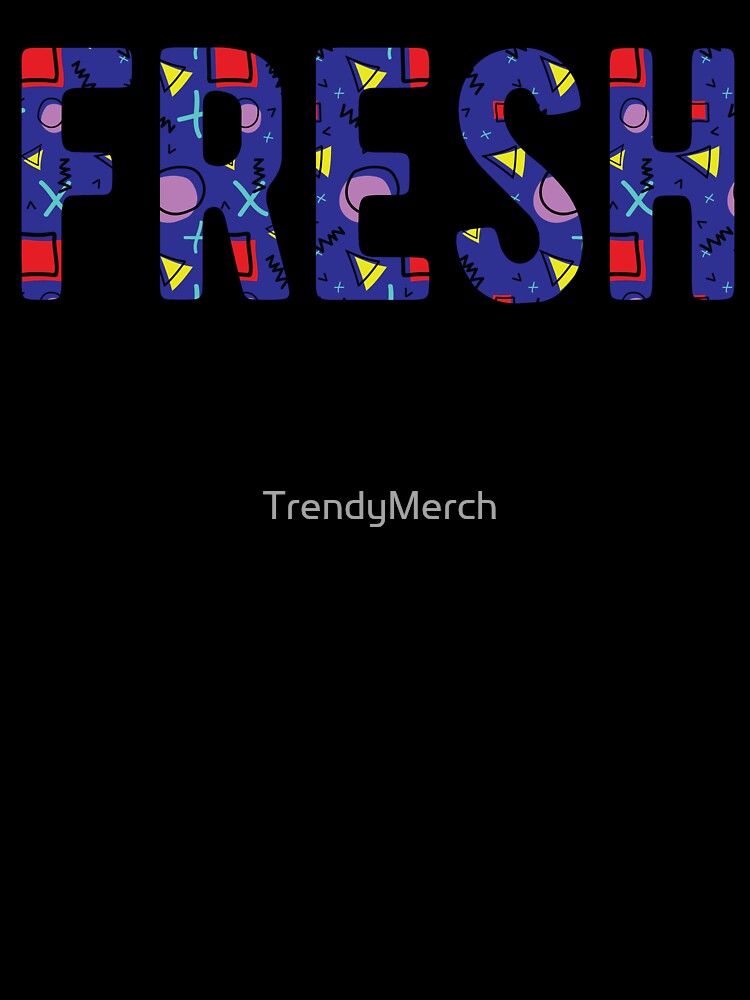 Fresh T-shirt (90's Memphis Pattern) by TrendyMerch