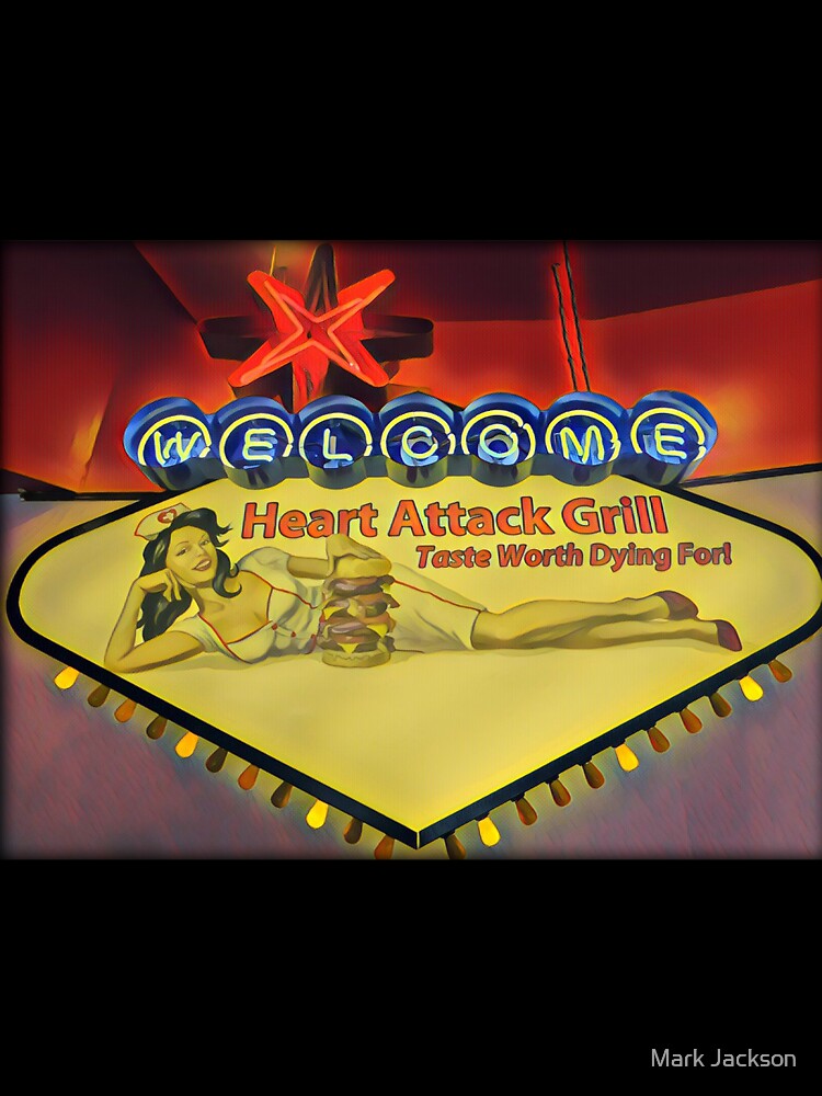 Heart Attack Grill Sign Taste Worth Dying For by TastyTonic