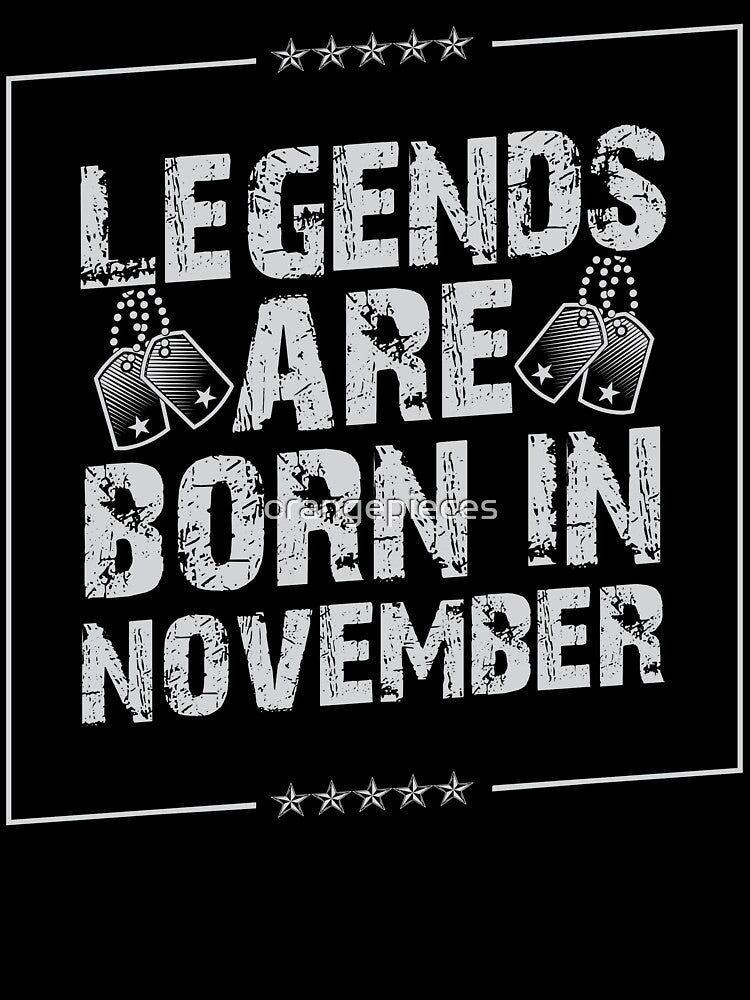 Legends Are Born In November Birthday Shirt Vintage by Orange Pieces