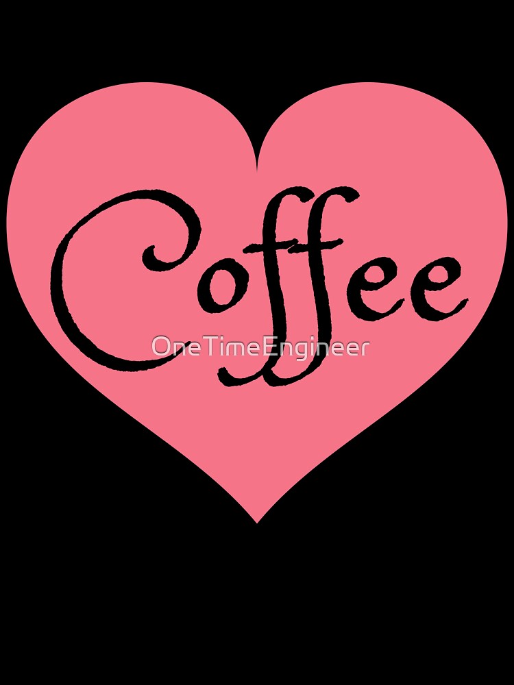 Coffee love quotes by OneTimeEngineer