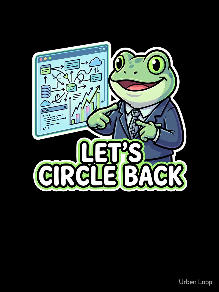 Let's Circle Back Corporate Humor Business Frog by Urben Loop