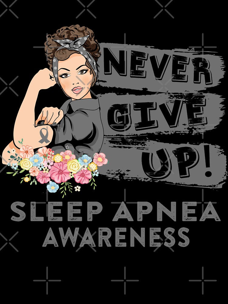 Sleep Apnea Warrior - Never Give Up! - Support Sleep Apnea Warrior Gifts by whlrcheryl