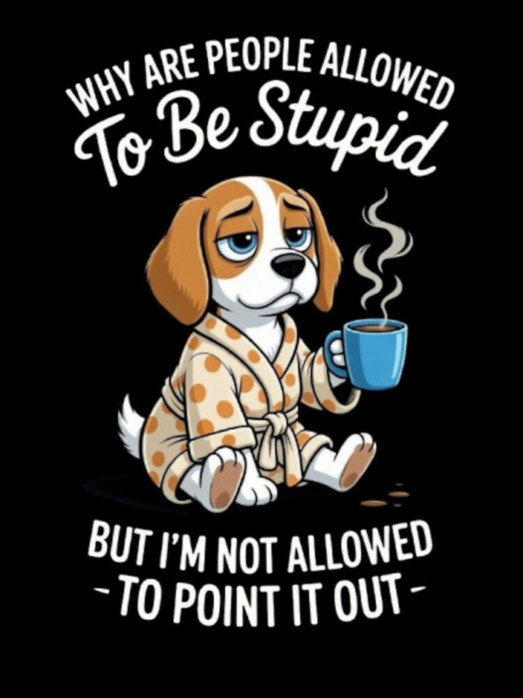 Beagle points out idiots by GalacticRiker