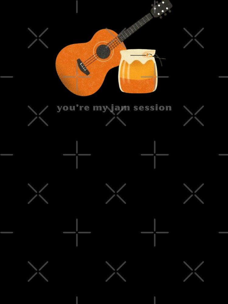 You’re My Jam Session - Cute Pun | TeeHee Puns Funny Design by TeeHee Puns