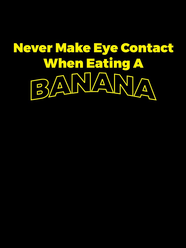 Banana eye contant sarcastic joke by RedYolk