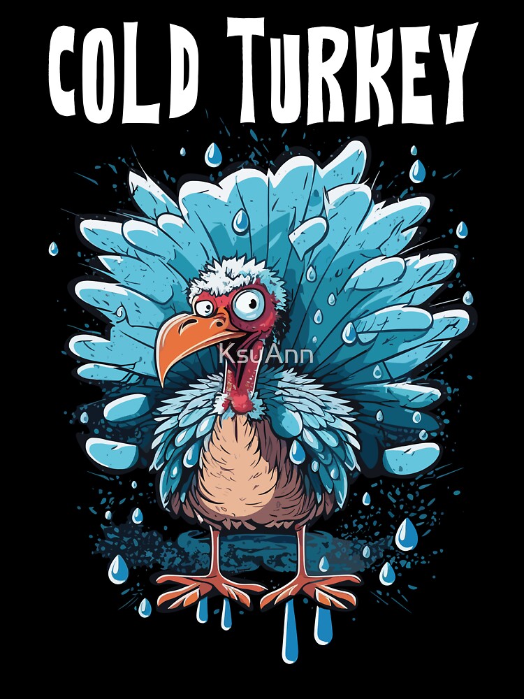 Cold Turkey Funny Pun Gift Funny Joke Gift Funny Pun by KsuAnn