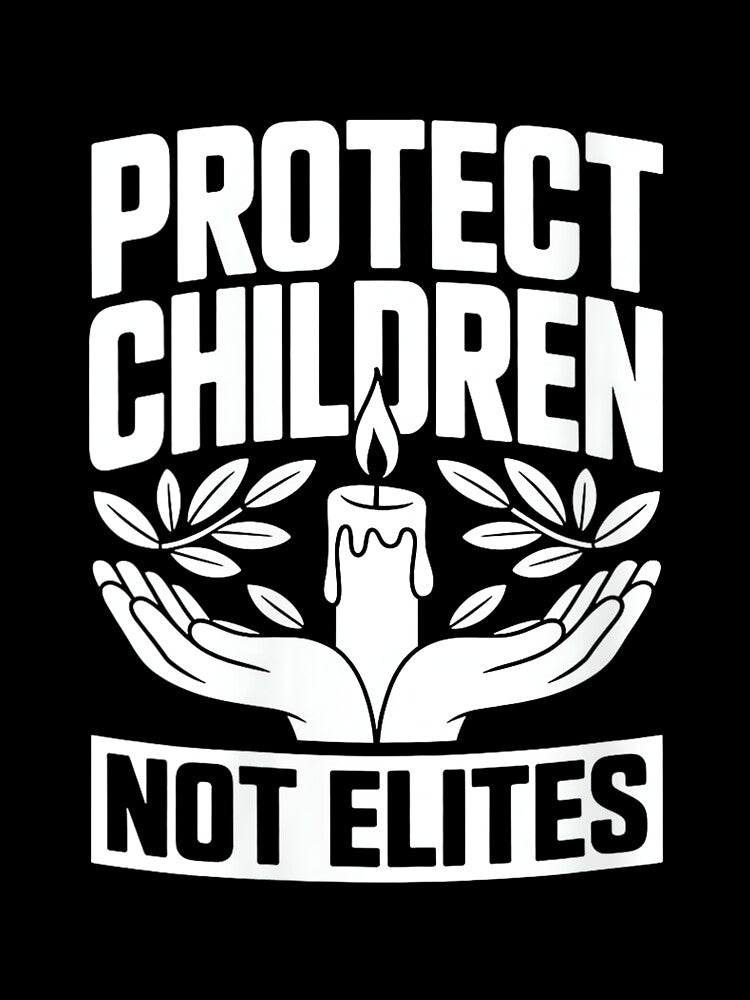 Women's Protect Children Not Elites - Funny Saying Sarcastic Novelty by DorisSPipkin