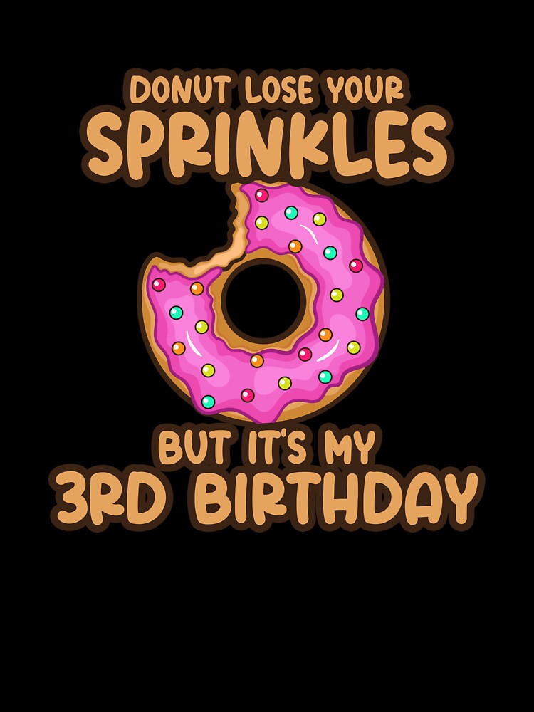 Donut Lose Your Sprinkles 3rd Birthday by SwankyFine