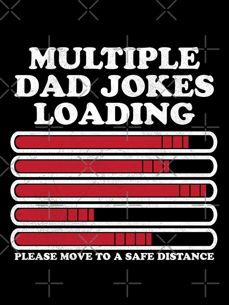 Dad Joke Loading Funny Multiple Warning by d247