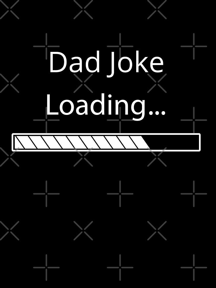 Dad Joke Loading by Felicity-K