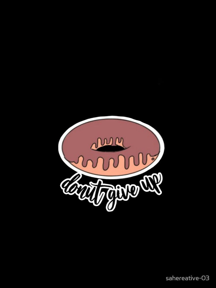 Donut give up pun sticker . by sahereative-03