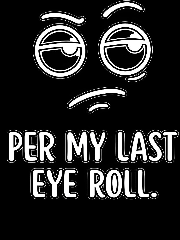 Sarcastic Office Humor Eye Roll Office Humor by ucedamarcelo