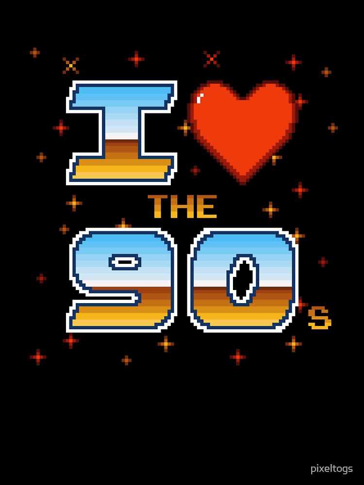 I Love the 90s Retro Pixel Gamer by pixeltogs