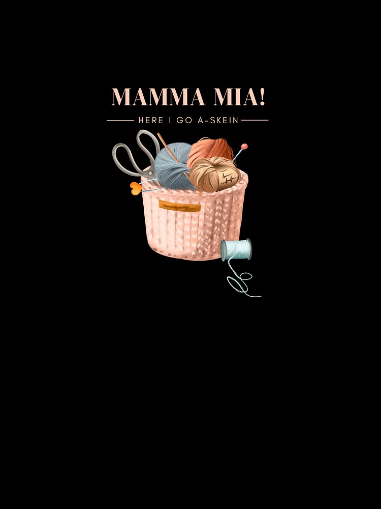 Mamma Mia! Here I go A-Skein yarn pun by 442b