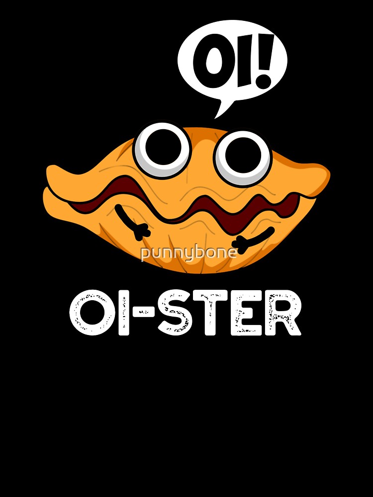 Oister Funny Animal Oyster Pun (Dark BG) by punnybone