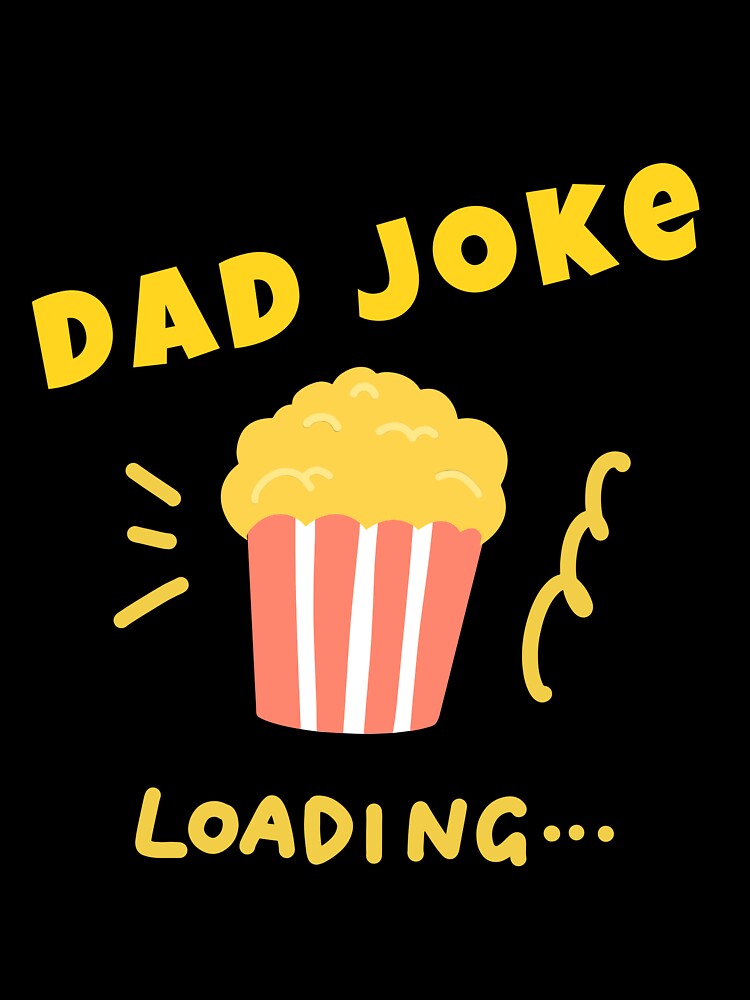 Dad Joke Loading Please Wait Funny Fathers' Day by Alieso