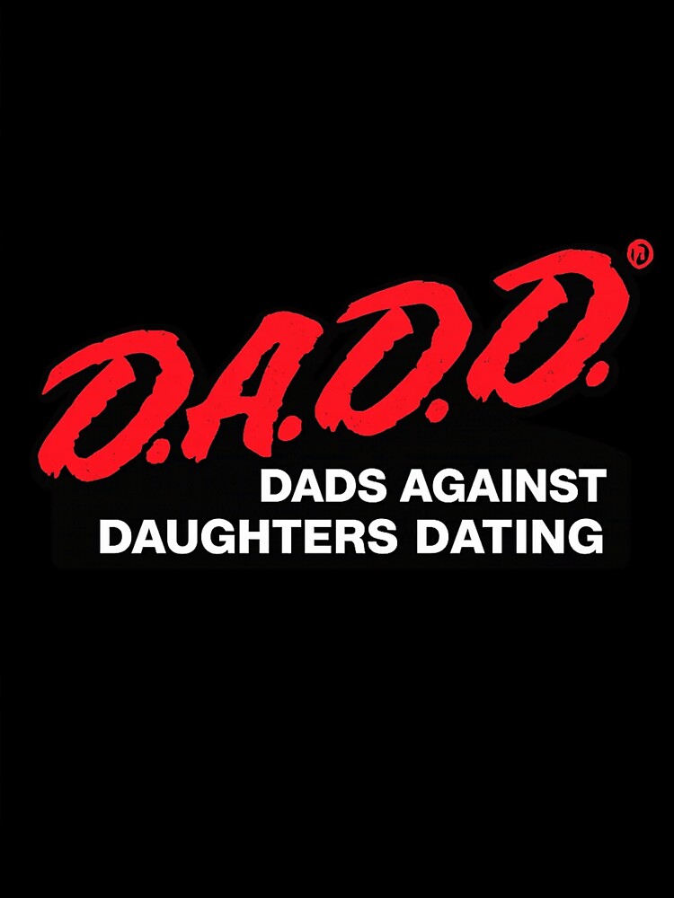 DADD Dads Against Daughters Dating Funny Dad Humor by Dujosufot