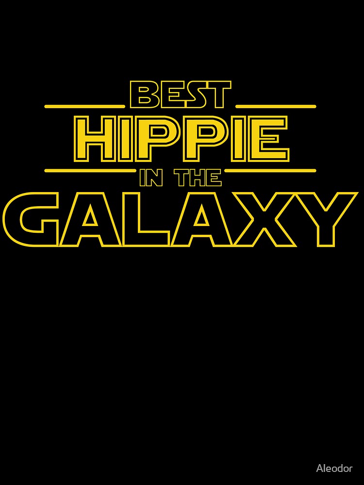Best hippie In The Galaxy Space by Aleodor