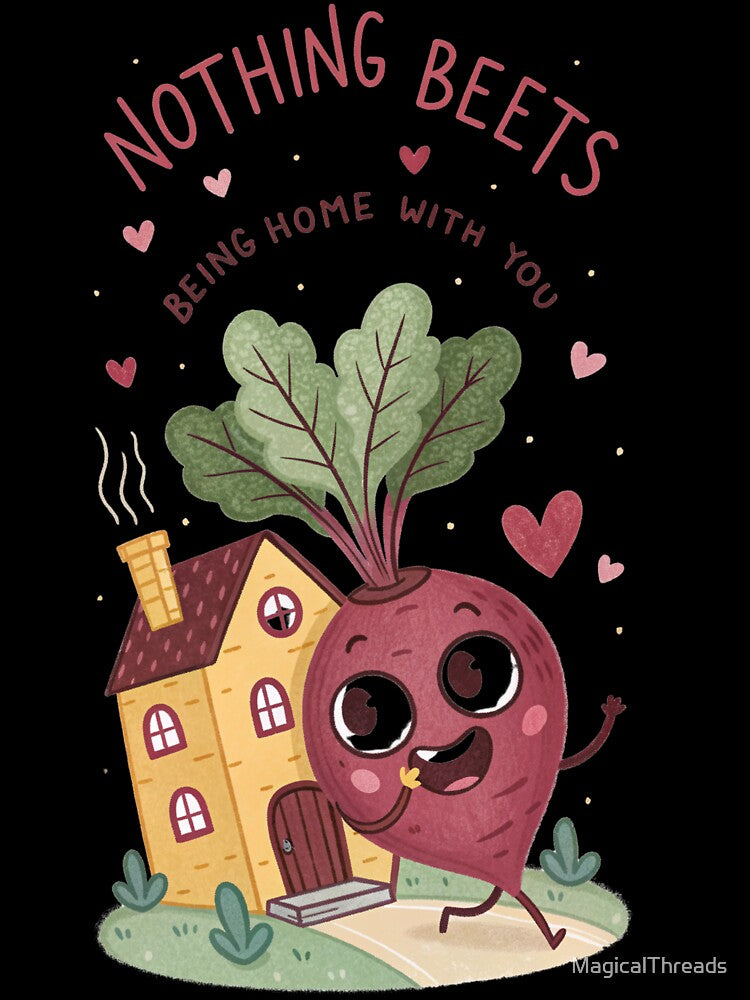 Nothing Beets Being Home With You | Funny Veggie Pun Design by MagicalThreads