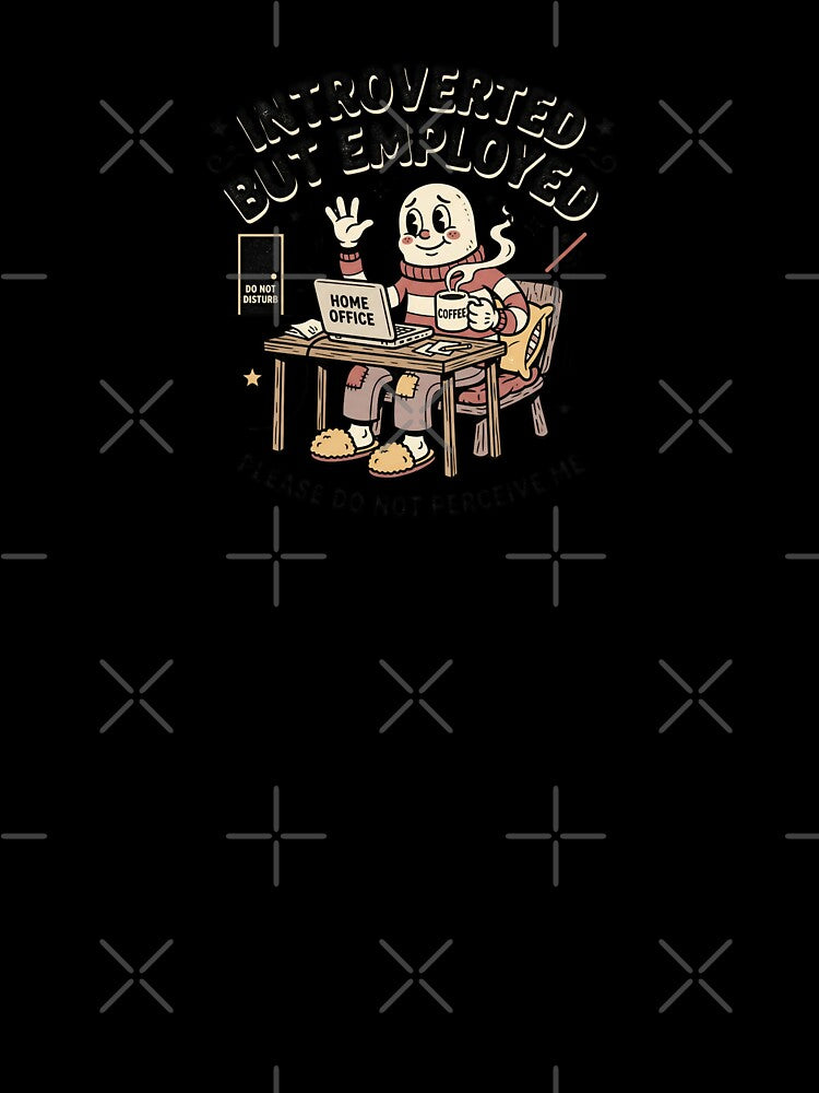 Introverted But Employed Please Do Not Perceive Me Home Office by Fenay Designs