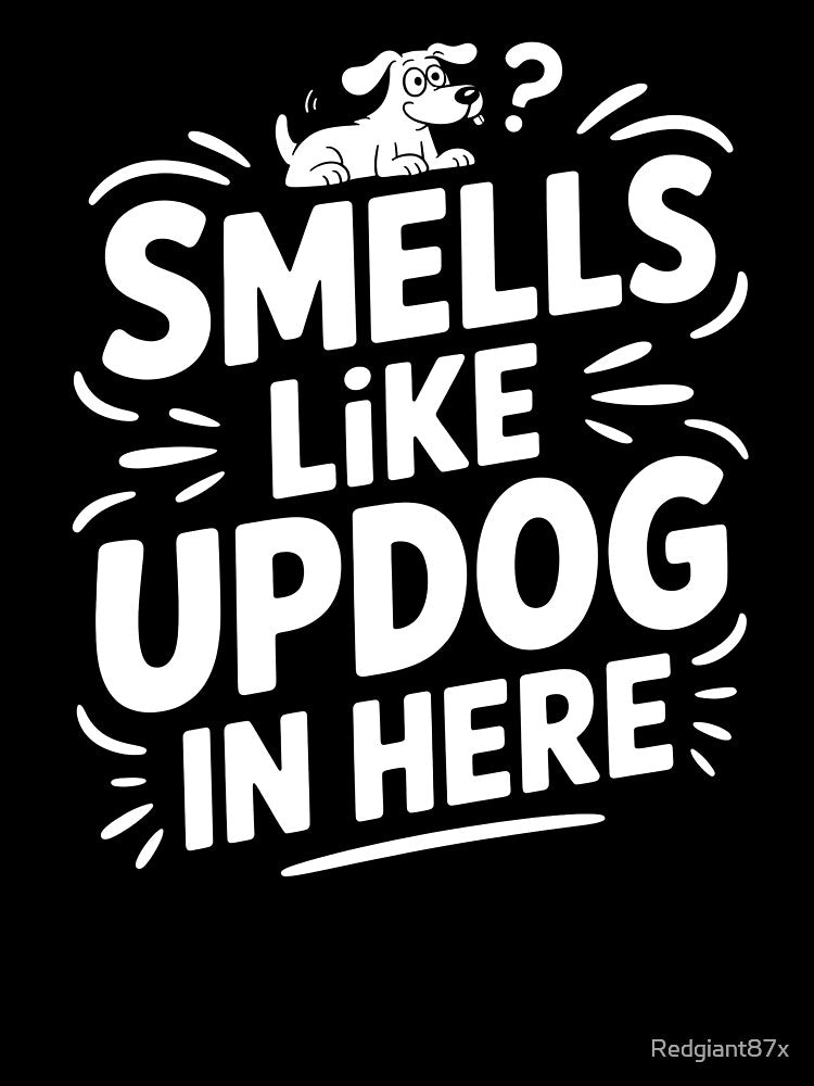 Smells Like Updog In Here – Updog Joke Funny Awkward Humor by Redgiant87x