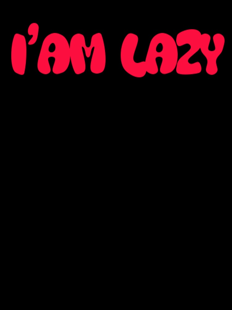 I'am Lazy by kattilako