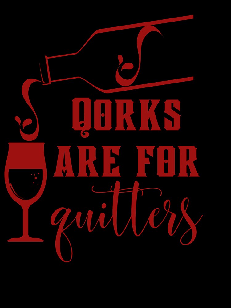 Qorks Are For quitters by Beeroclock