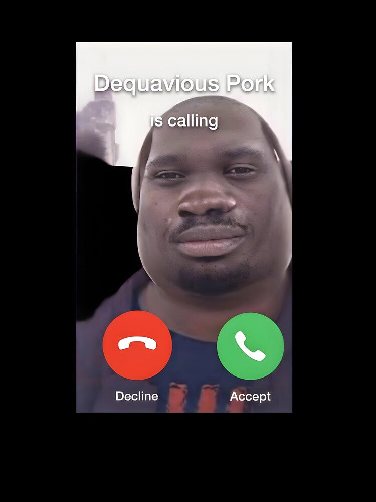 Dequavious Pork Is Calling Funny by PearlArtss