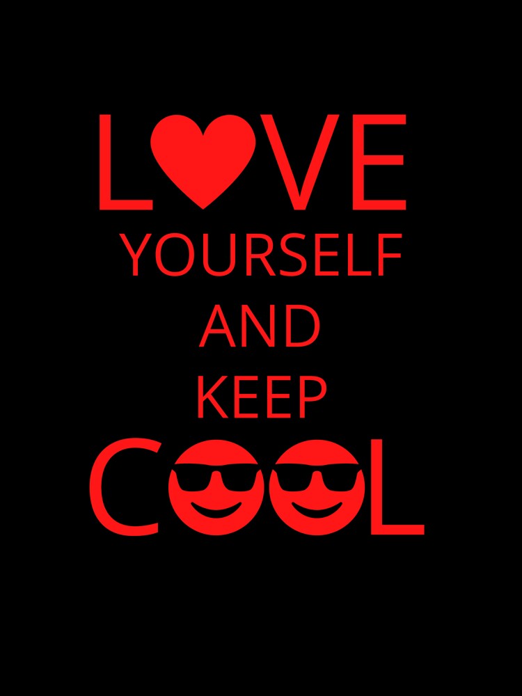 Love yourself and keep cool | Black by metin1331