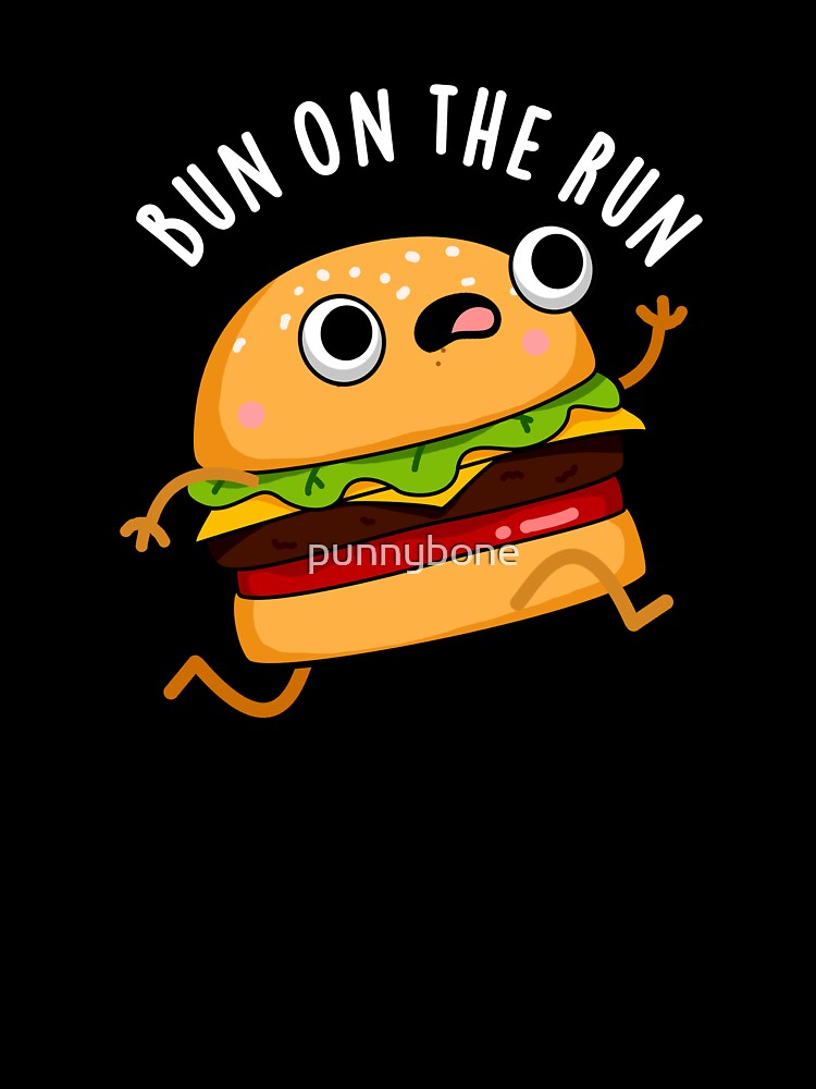 Bun On The Run Funny Burger Puns (Dark BG) by punnybone