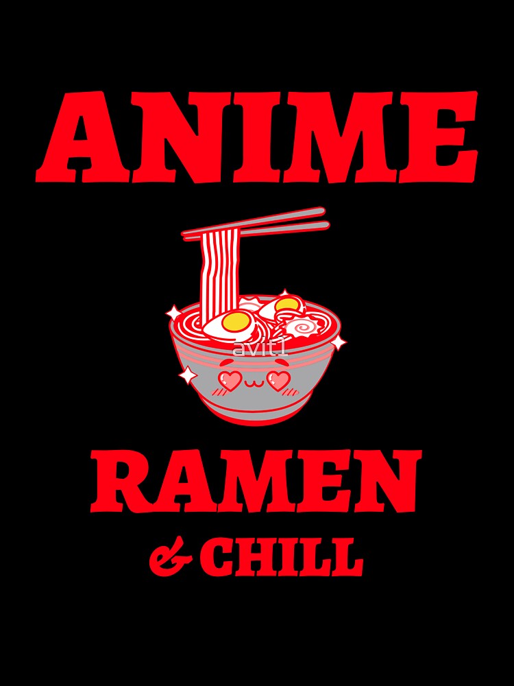 Anime, ramen and chill by avit1