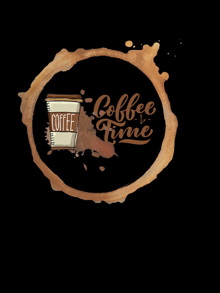 Coffee Time – Perfect for Coffee Lovers by Merymer