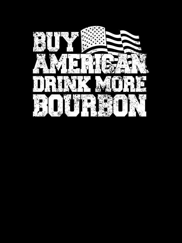 Buy American Drink Bourbon by StudioN
