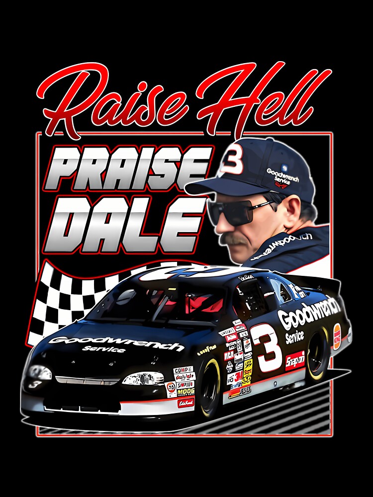 Dale Earnhardt Raise Hell Praise 90S by Leloch