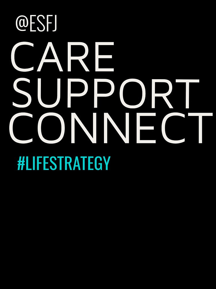 ESFJ  SUPPORT CONNECT CARE #LIFESTRATEGY | MBTI LIFE STRATEGY SERIES — ESFJ PERSONALITY EDITION by WitLounge