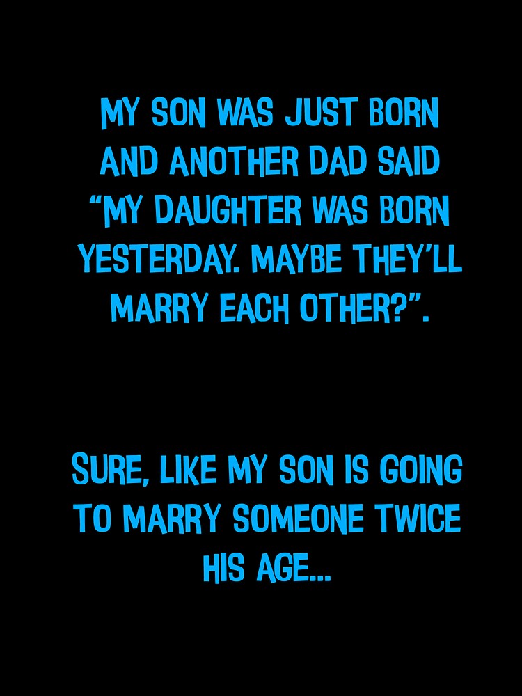 My Son Was Just Born Funny Dad Jokes by Pete Roberts