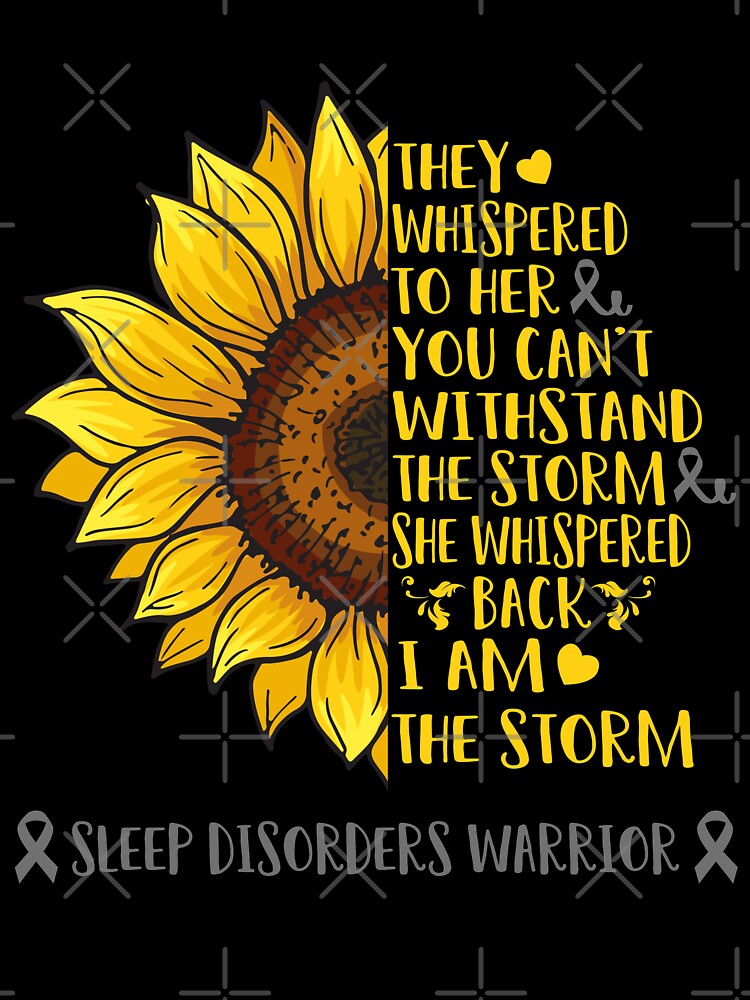 They whispered to her you can't withstand the Storm She whispered back I Am The Storm Sleep Disorders Warrior by DianabellShop