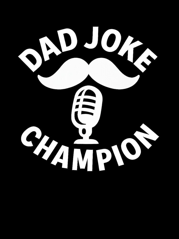 Dad Joke Champion White Ink by ThoughtsInTheOpen